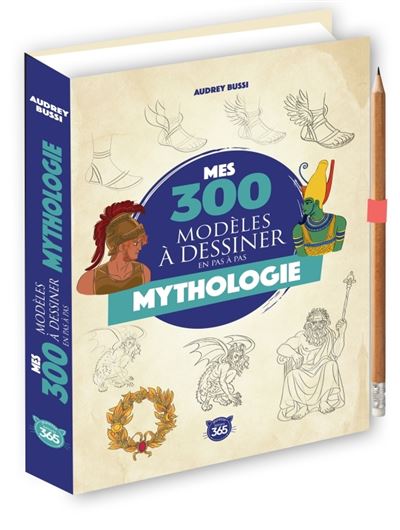 Mes 300 modeles a dessiner en pas a pas- Mythologie - Audrey