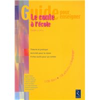 Guide pour enseigner le conte à l'école (+ CD-Rom)