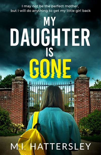 My Daughter is Gone A totally unputdownable and addictive do