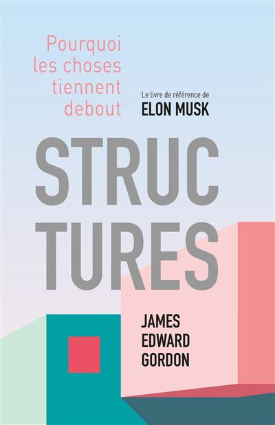Structures Pourquoi les choses tiennent debout - James Edward Gordon - Quanto - broché - Essai