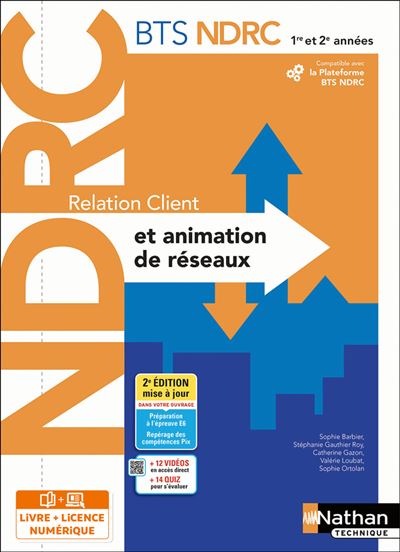 Relation client et animation de réseaux - BTS NDRC 1ère /2ème années - Livre + licence élève - 2022