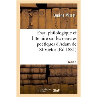 Essai philologique et littéraire sur les oeuvres poétiques d'Adam de St-Victor - 1