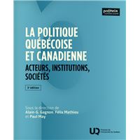 La politique québécoise et canadienne, 3e édition