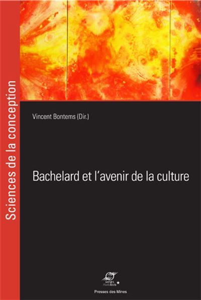 Bachelard et l'avenir de la culture - Vincent Bontems - broché