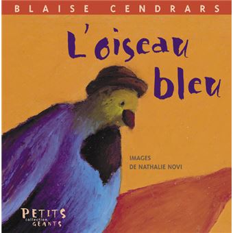 L'oiseau bleu - cartonné - Blaise Cendrars, Nathalie Novi, Livre