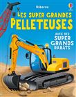 Les super grandes pelleteuses - dès 3 ans