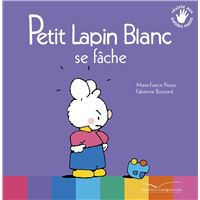 Petit Lapin Blanc se fâche