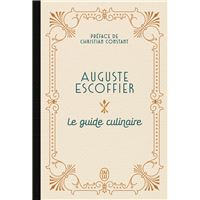 20 avis sur Le guide culinaire Auguste Escoffier, Christian