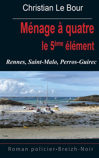 Ménage à quatre - Christian Le Bour - Poche