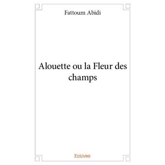 Alouette ou la fleur des champs - 1