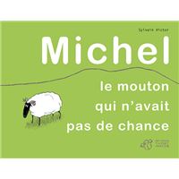 Michel, le mouton qui n'avait pas de chance