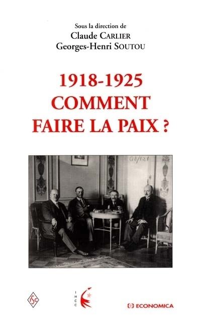 1918-1925 - comment faire la paix ?