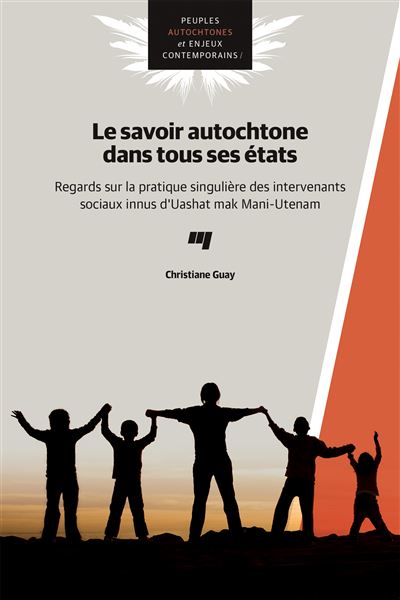 Le savoir autochtone dans tous ses etats - Christiane Guay - broché