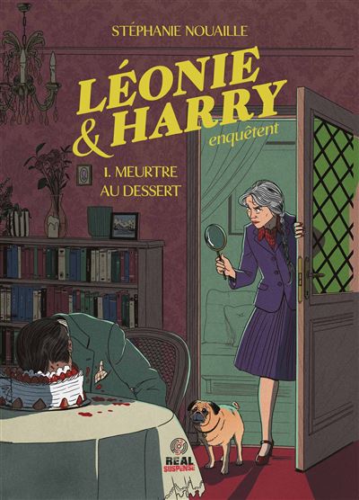 Léonie Et Harry Enquêtent - Meurtre au dessert - T01 : Léonie & Harry enquêtent