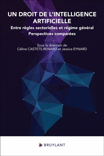 Un droit de l'intelligence artificielle - Entre regles s