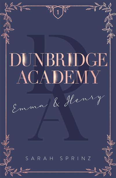 Dunbridge Academy - tome 1 L'histoire d'un premier a