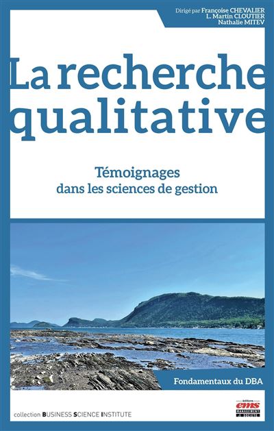 La recherche qualitative : témoignages dans les sciences de gestion - Françoise Chevalier - Ems Management Et Societes - broché - Essai