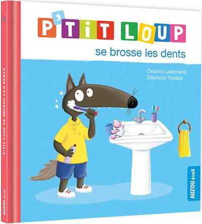 P'tit loup se brosse les dents - Orianne Lallemand - cartonné