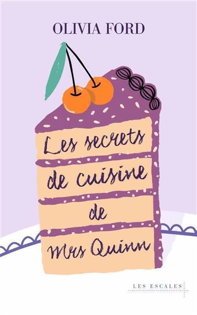 Les Secrets de cuisine de Mrs Quinn - Olivia Ford - Les Esca