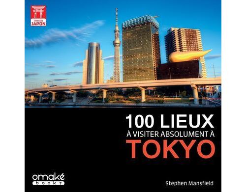 100 lieux à visiter absolument à Tokyo
