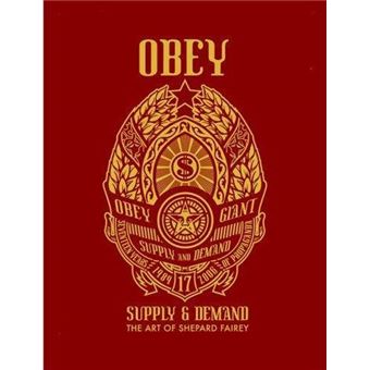 Obey Supply and Demand The Art of Shepard Fairey 1989-2006 (rouge) /anglais - 1