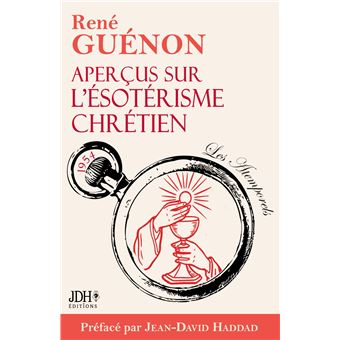 Aperçus sur l'ésotérisme chrétien - 1