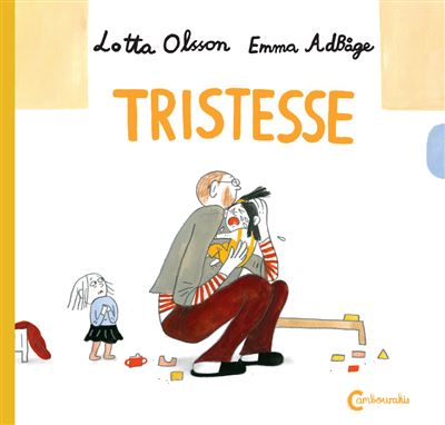 Tristesse - Emma Adbage - Cambourakis - cartonné - Album jeunesse - Cambourakis