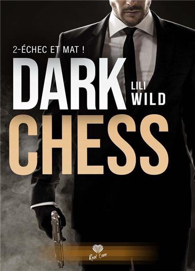 Echec et mat ! Dark Chess - T02 - Lili Wild - Alter Real - broché - Roman - Alter Real