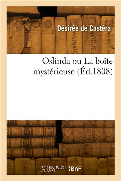 Oslinda ou La boîte mystérieuse - Désirée de Castéra - broché