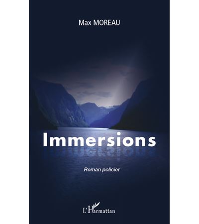 Immersions Roman policier - Max Moreau - L'harmattan - b