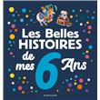 Les Belles histoires de mes 6 ans