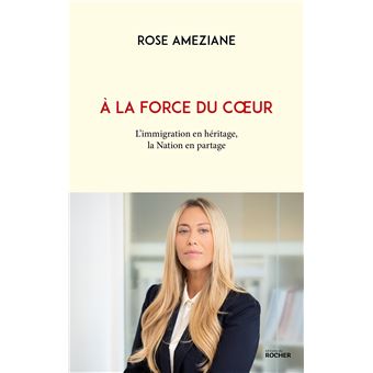 a-la-force-du-coeur-l-immigration-en-h-ritage-la-nation-en-partage