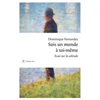 Sois un monde à toi-même - Essai sur la solitude