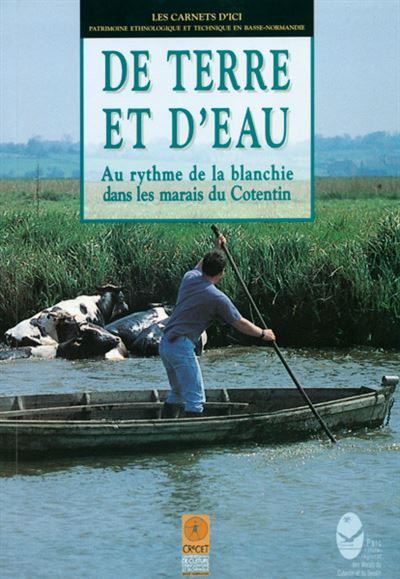 De terre et d'eau, au rythme de la blanchie dans les marais du cotentin