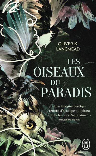 Les oiseaux du paradis - Oliver K. Langmead - Poche