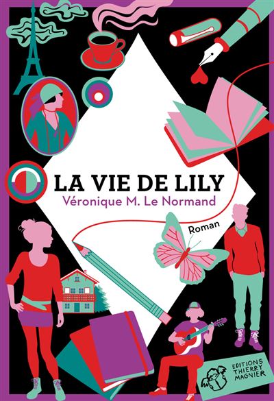 La vie de Lily - Veronique m. Le normand - Thierry Magnier E