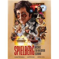 Steven Spielberg : Naissance d'un réalisateur légendaire