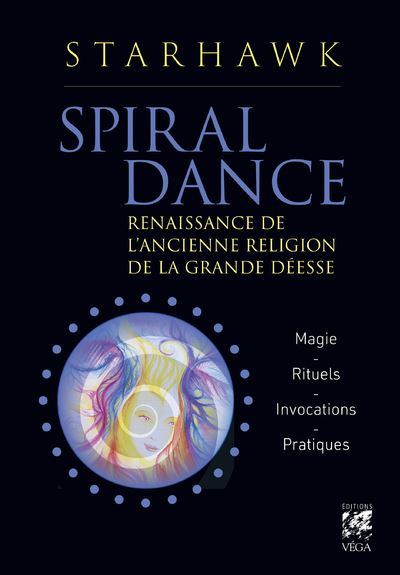 Spiral dance - Renaissance de l'ancienne religion de la 