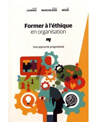 Former a l'ethique en organisation -  Collectif - broché