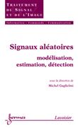 Signaux aléatoires : modélisation, estimation, détection