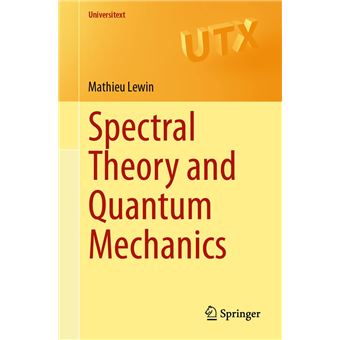 Spectral Theory and Quantum Mechanics - 1