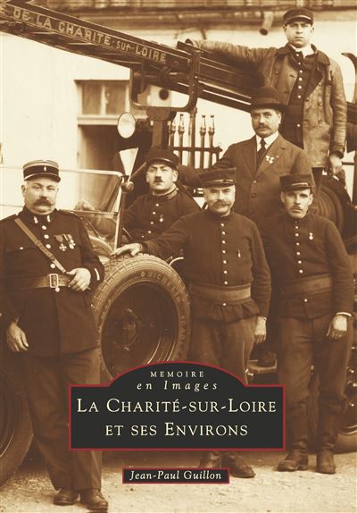 Charite-sur-Loire et ses environs - Tome I (La)