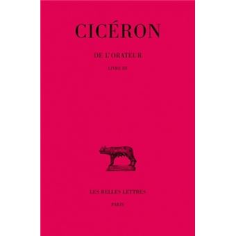 De l'Orateur. Tome III : Livre III - 1