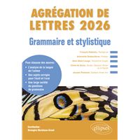 Grammaire et stylistique. Agrégation de Lettres 2026