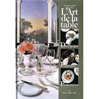 L'art de la table - relié - Thierry Parant, Jean-Pierre