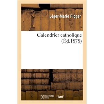 Calendrier catholique, ou Explication du comput ecclésiastique
