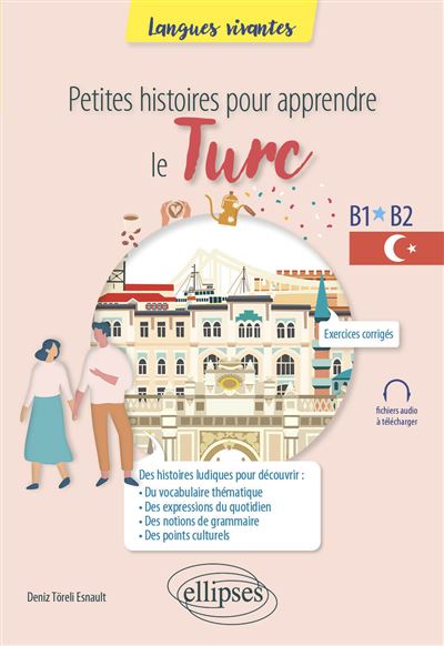 Petites histoires pour apprendre le turc - Deniz Töreli Esnault - broché