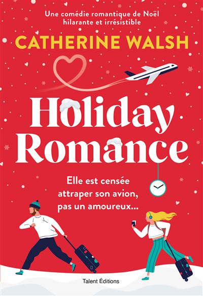 Holiday Romance  Une romance de Noel friends-to-lovers irres