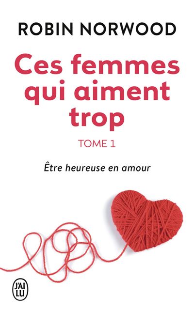 CES FEMMES QUI AIMENT TROP,1 - Robin Norwood - Taschenbuch