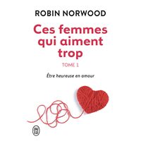 Ces femmes qui aiment trop